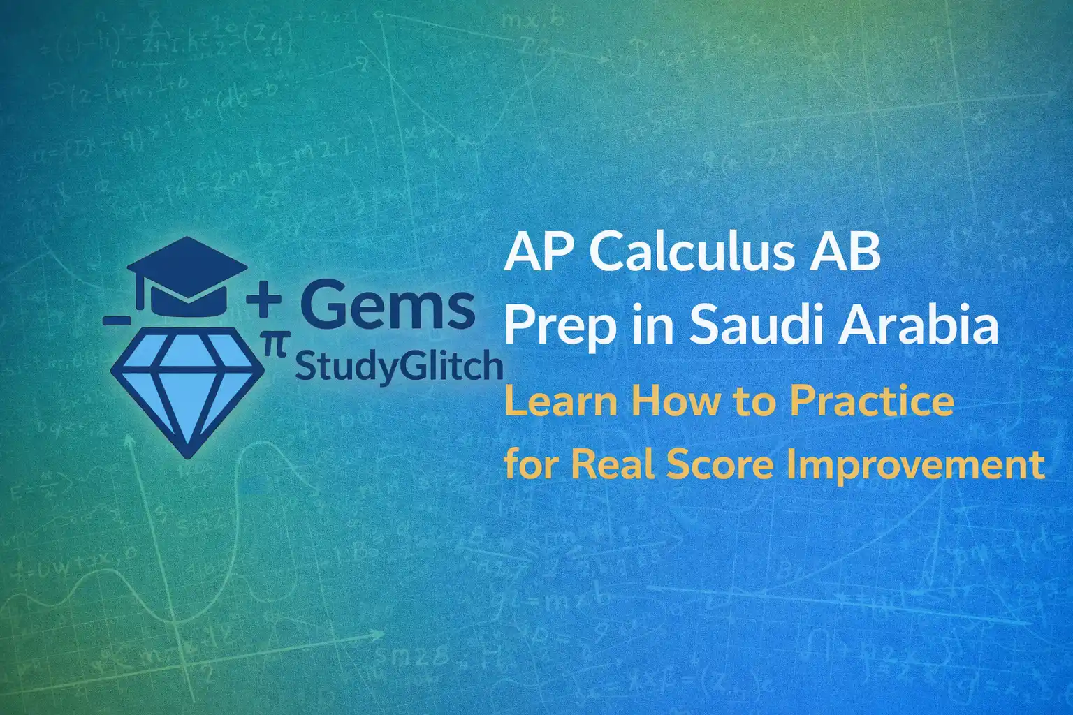 AP Calculus AB Prep in Saudi Arabia: Why More Practice Does Not Always Lead to a Better Score
