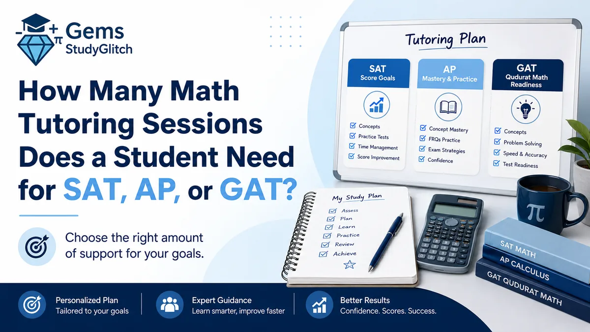 How Many Math Tutoring Sessions Does a Student Need for SAT, AP, or GAT?
